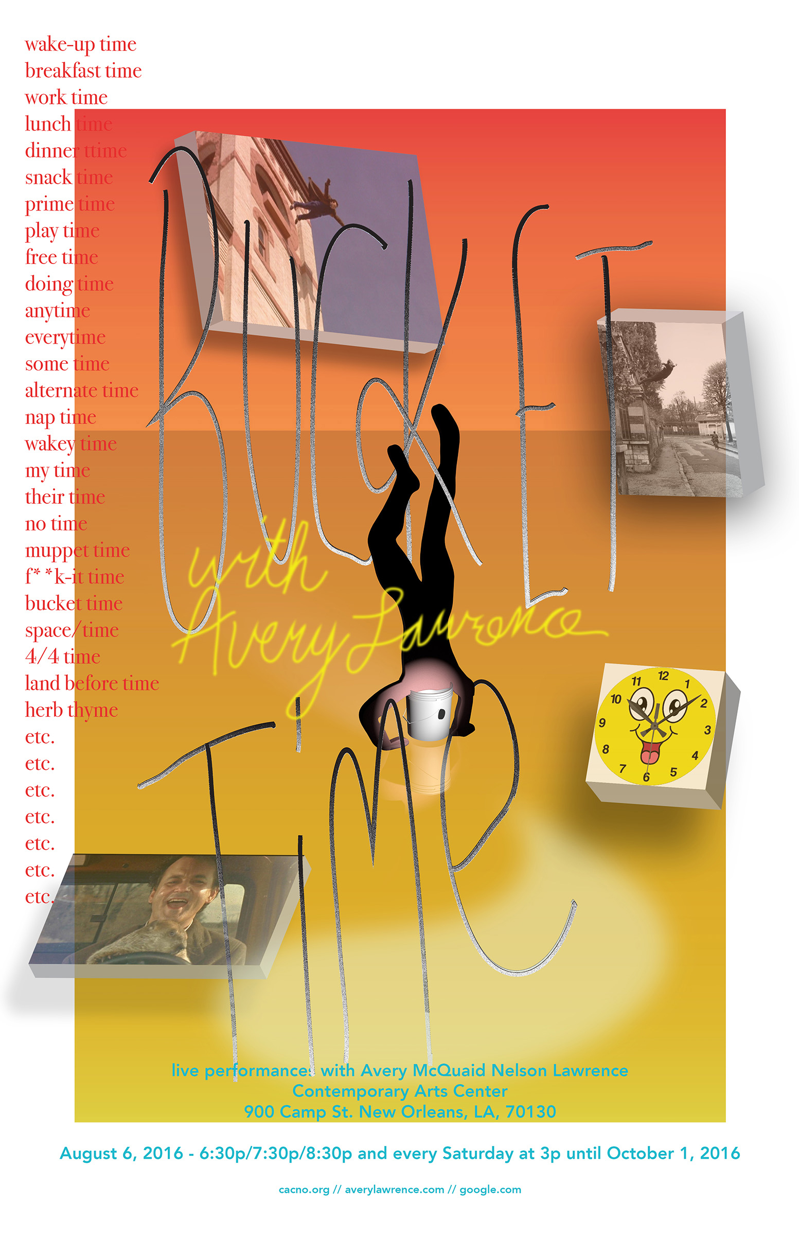 A poster with handwritten script that reads Bucket Time with Avery Lawrence. In the center is a silhouetted upside down human figure with its head in a white, construction bucket. Two photographs of people jumping and one photograph of the actor Bill Murray surround the central figure. There is also a clipart-style image of a yellow clock with eyes sticking out its tongue.